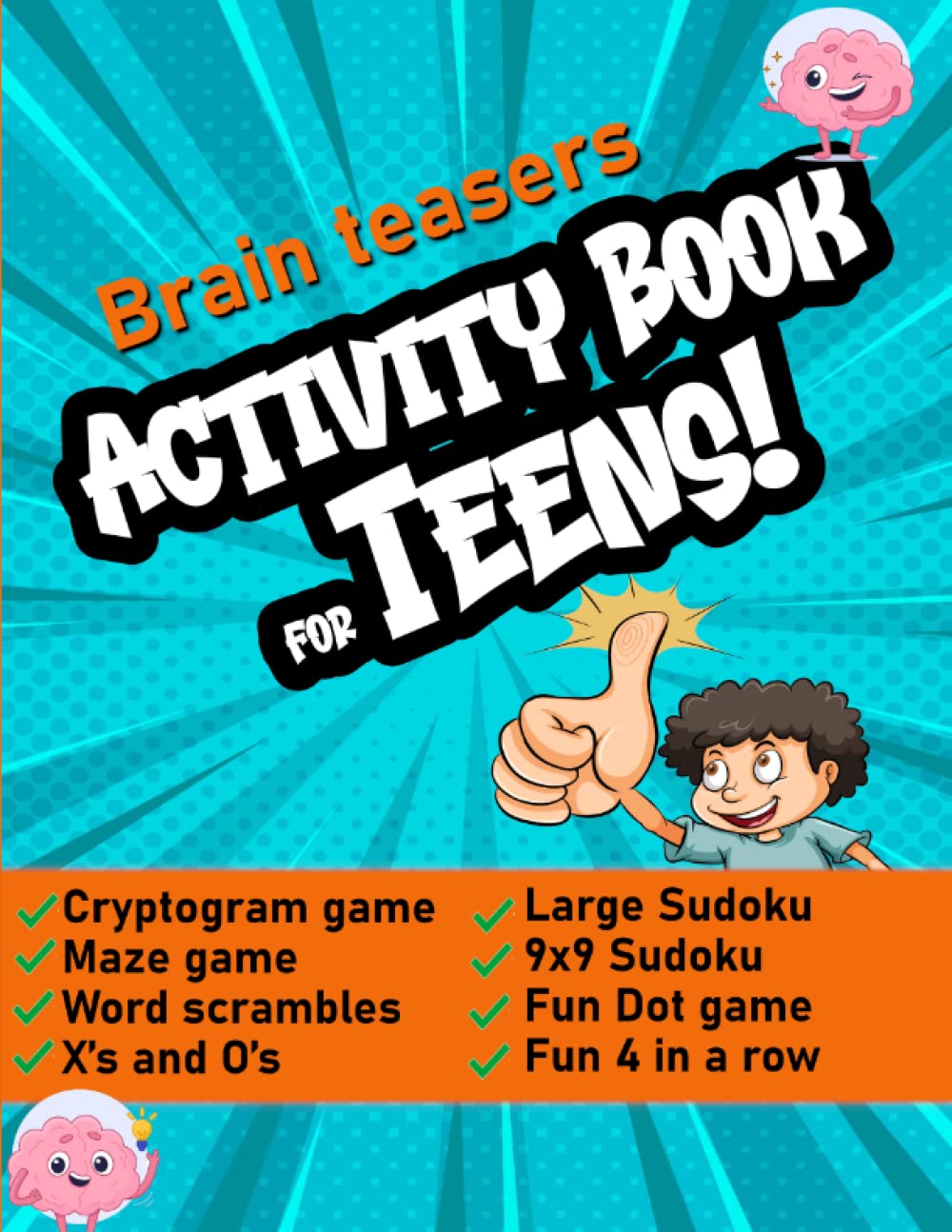 Activity book for teens: Brain teasers: sudoku, cryptograms, Mazes, .. and more!