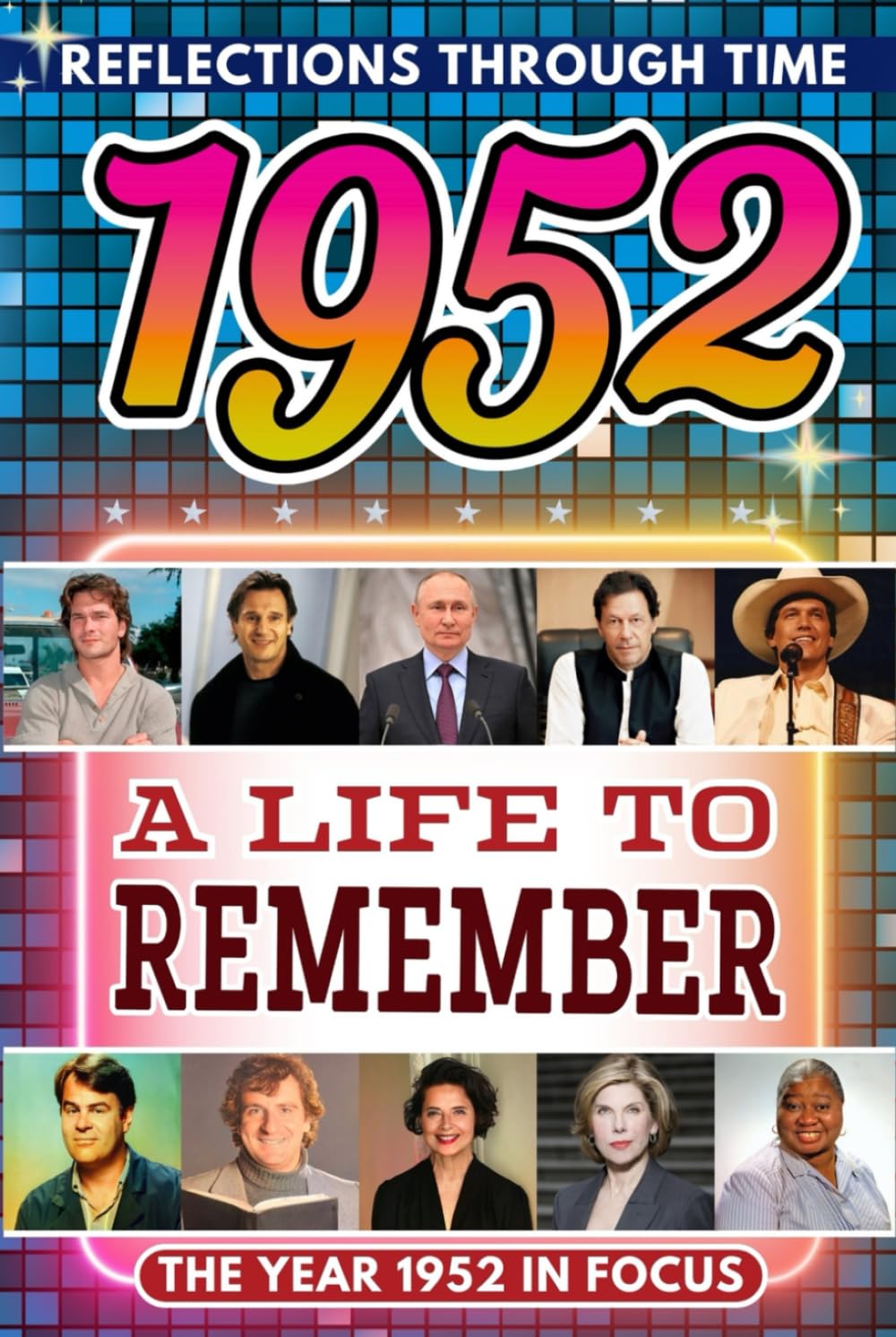 1952 in Focus: A Life to Remember - The Year You Were Born Book: A nostalgic gift packed with trivia, brain games, and events to celebrate birthdays, milestones, and memories      Hardcover – November 20, 2025