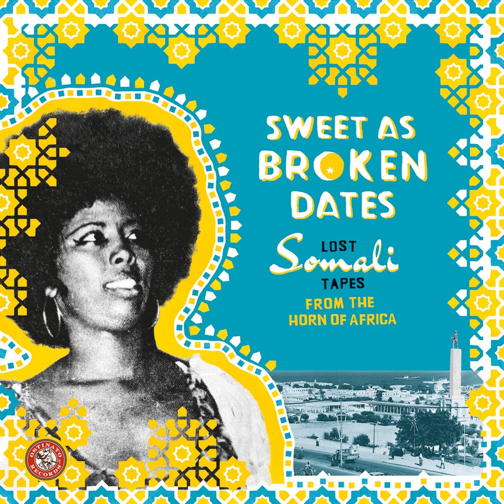Sweet As Broken Dates: Lost Somali Tapes