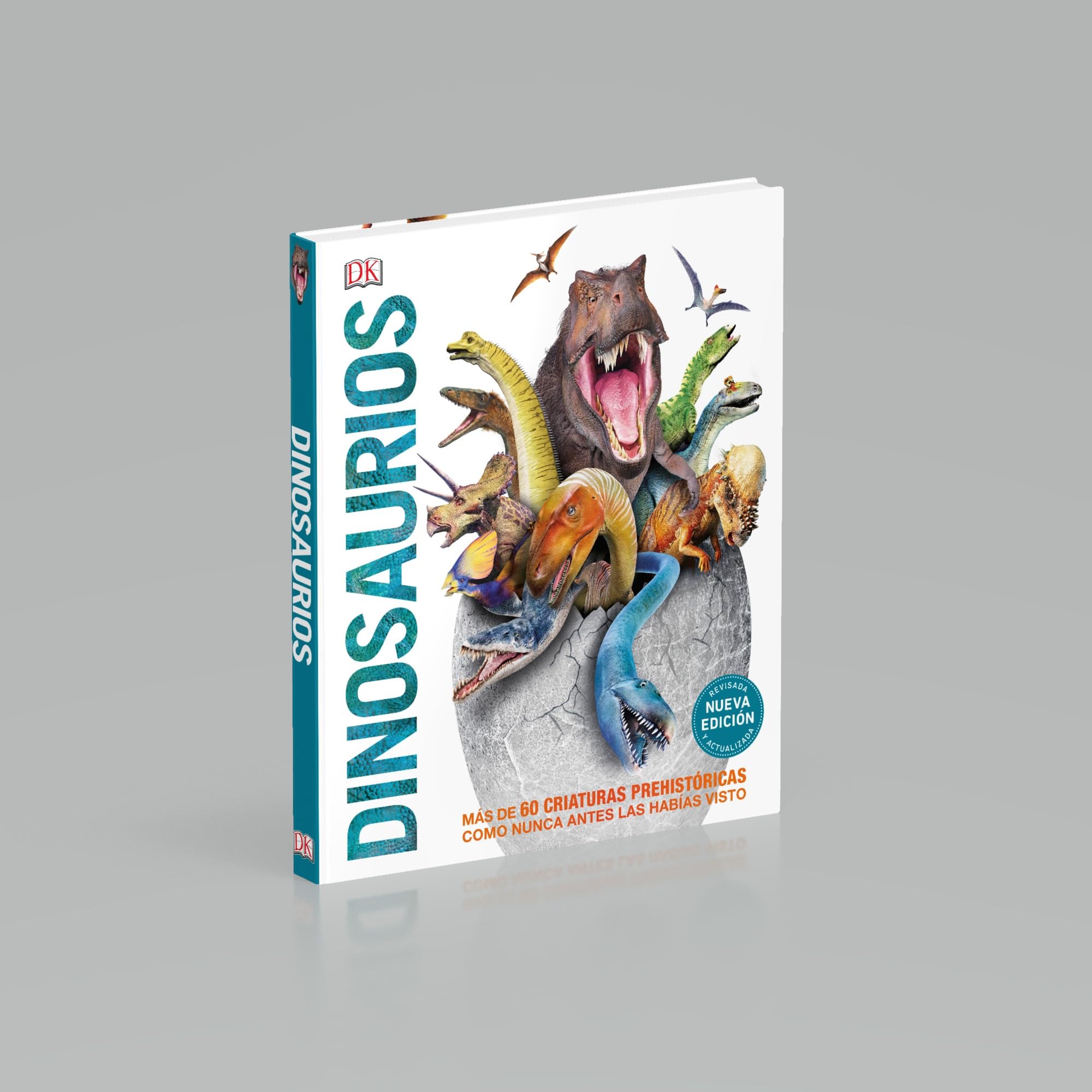 DINOSAURIOS: Más de 60 criaturas prehistóricas como nunca antes las habías visto (Enciclopedia visual juvenil)