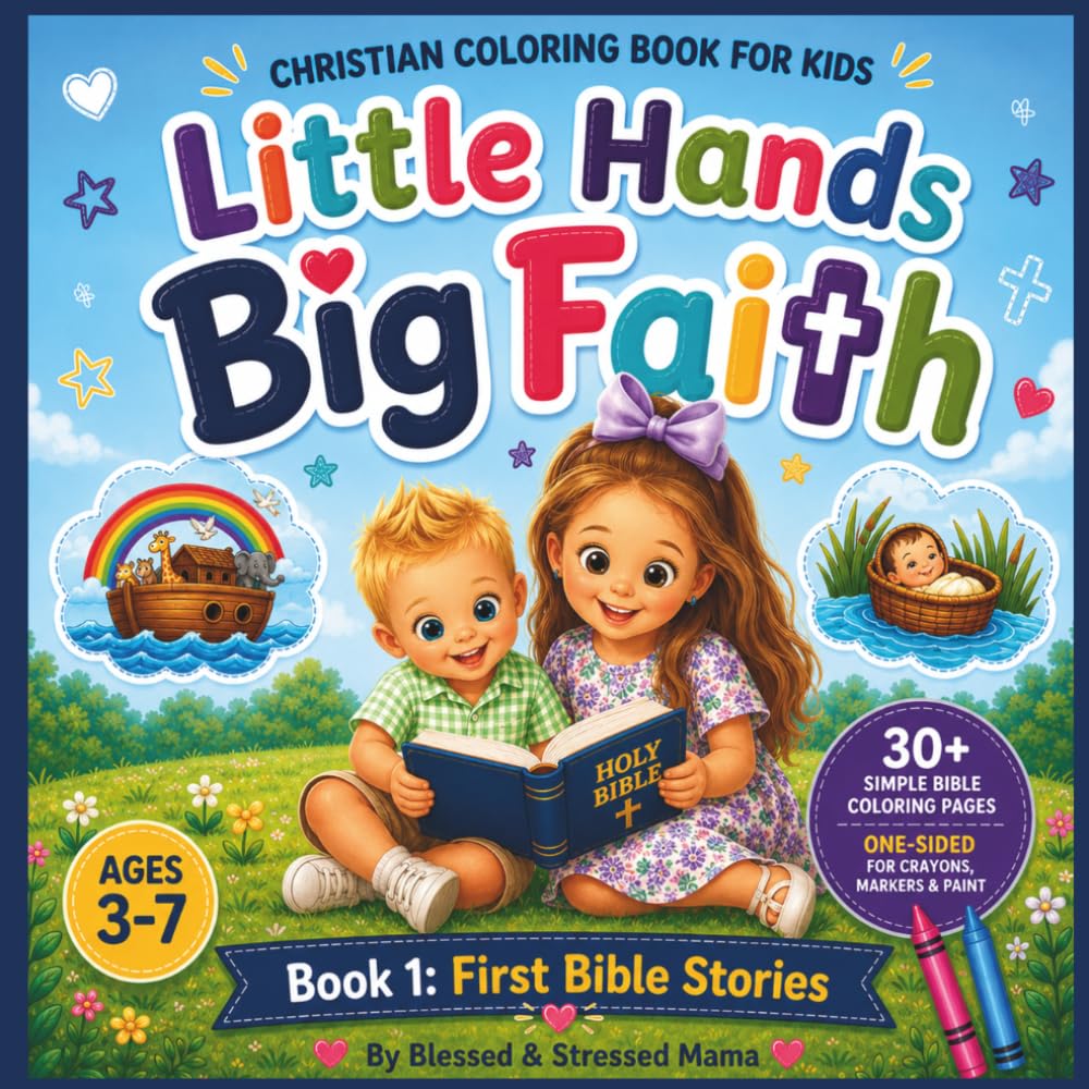 Little Hands, Big Faith: Christian Coloring Book for Kids