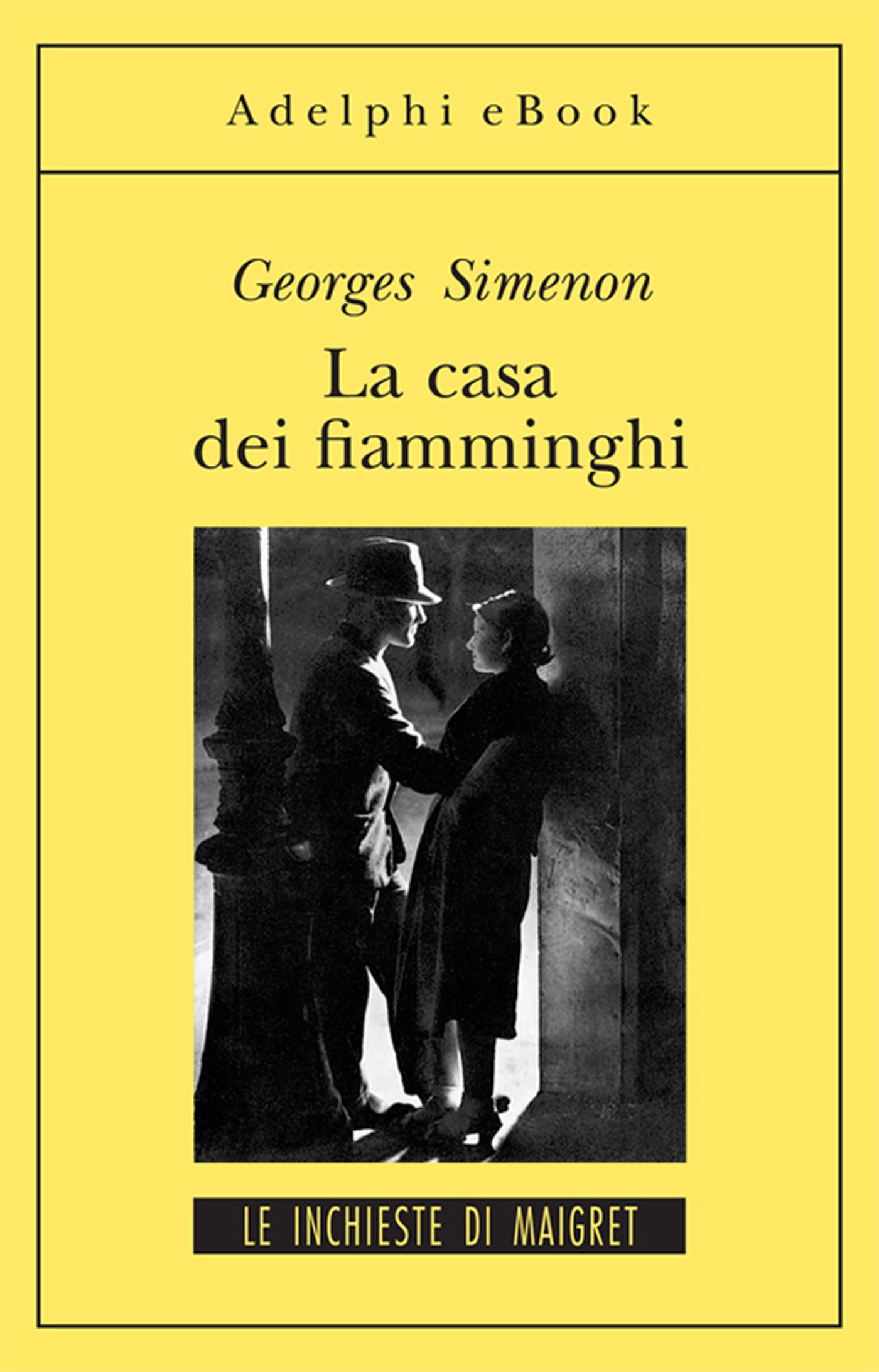 La casa dei fiamminghi: Le inchieste di Maigret (13 di 75) (Le inchieste di Maigret: romanzi) (Italian Edition)