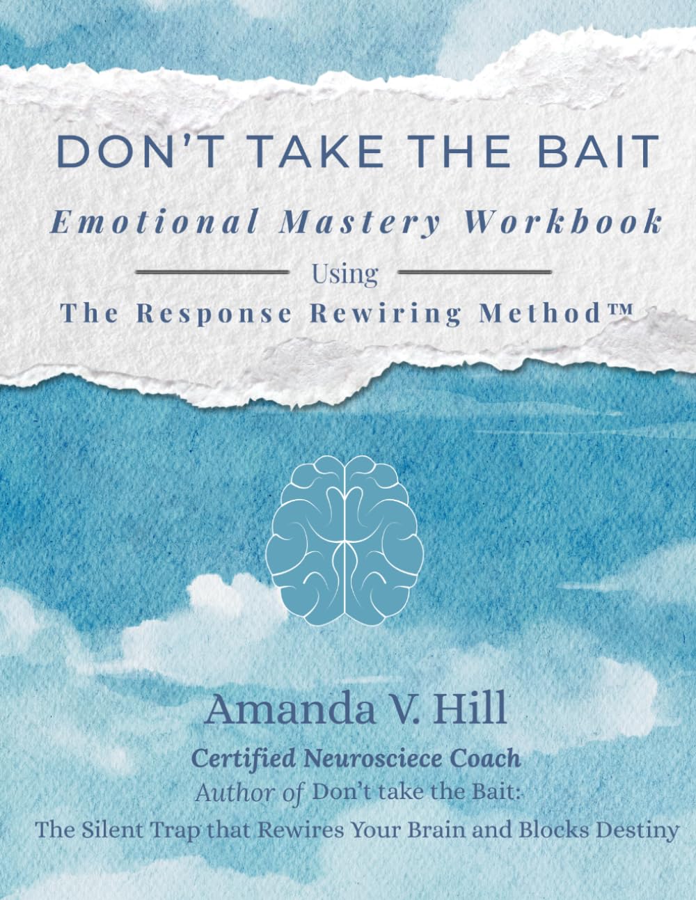 DON’T TAKE THE BAIT™: Emotional Mastery Workbook