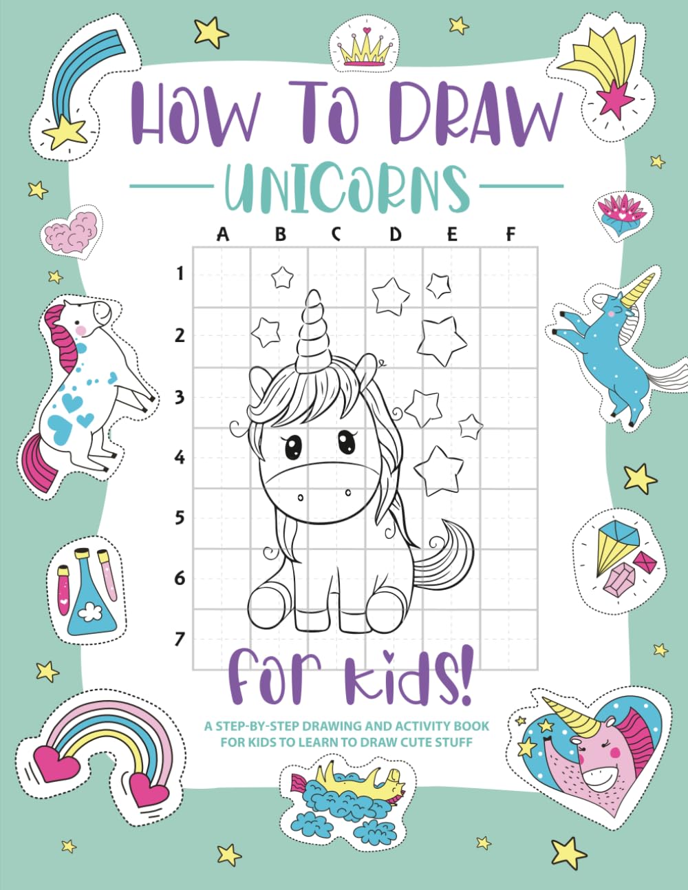 How to Draw Unicorns: Activity Book for Kids 5-10 Years – 86 Step-by-Step Pages