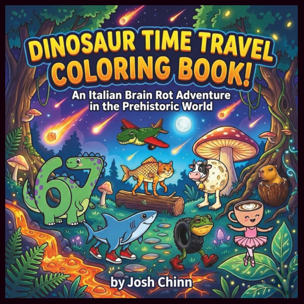 Dinosaur Time Travel Coloring Book!: An Italian Brain Rot Adventure in the Prehistoric World