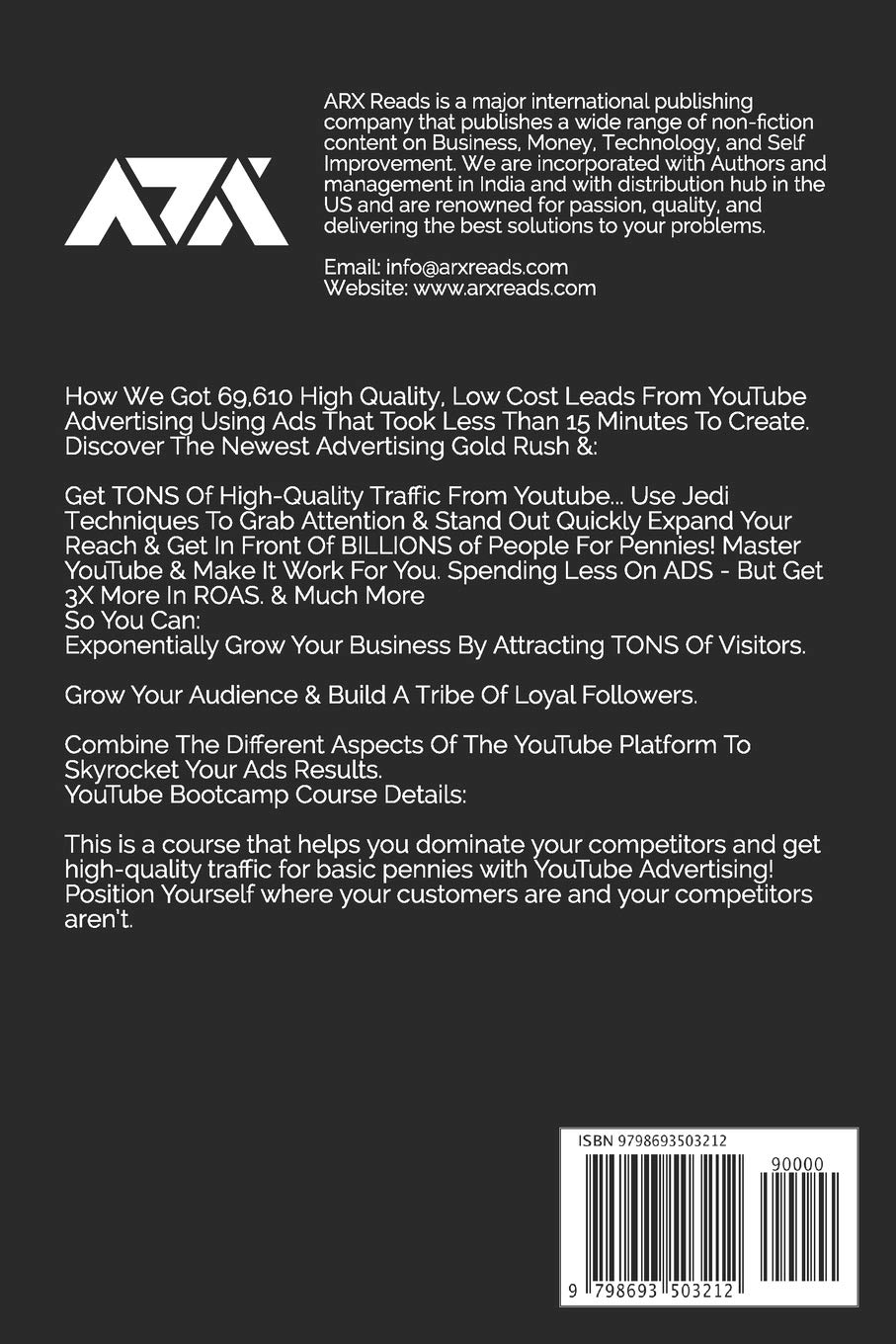 YouTube Ads for Business: How To Leverage The Incredible Power of Youtube To Get Low-Cost, High-Quality Traffic For Your Business