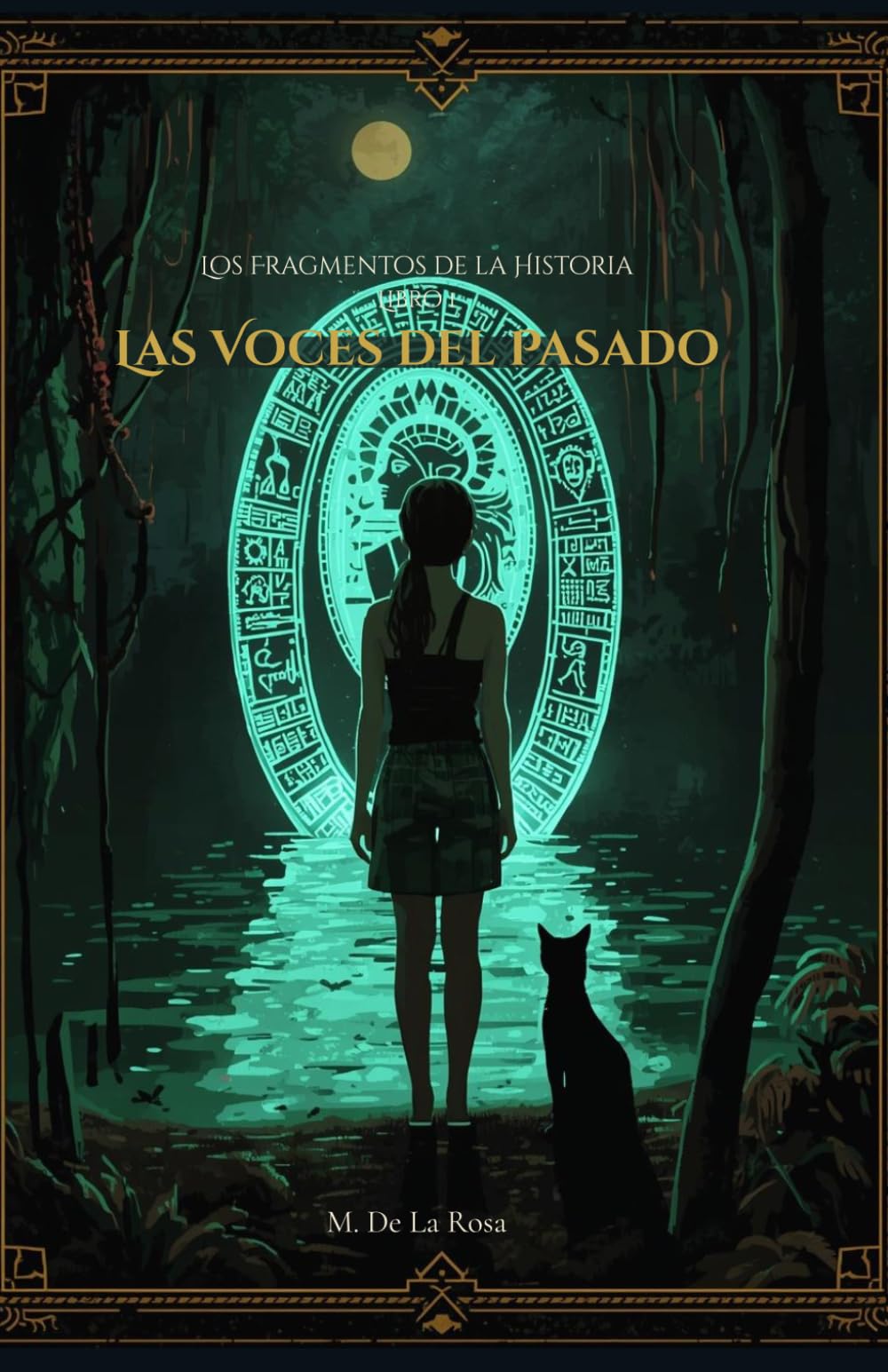 Las Voces del Pasado: Los Fragmentos de la Historia, Libro I