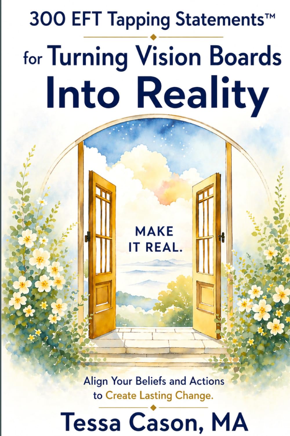 300 EFT Tapping Statements for Turning Vision Boards into Reality