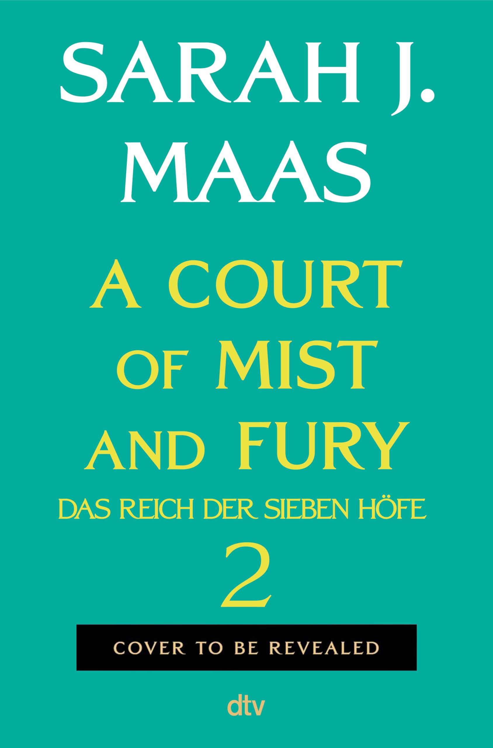 A Court of Mist and Fury: (deutsche Ausgabe) | die globale Romantasy-Bestseller-Reihe | Hochveredelt mit limitiertem Farbschnitt (Das Reich der sieben Höfe-Reihe, Band 2)