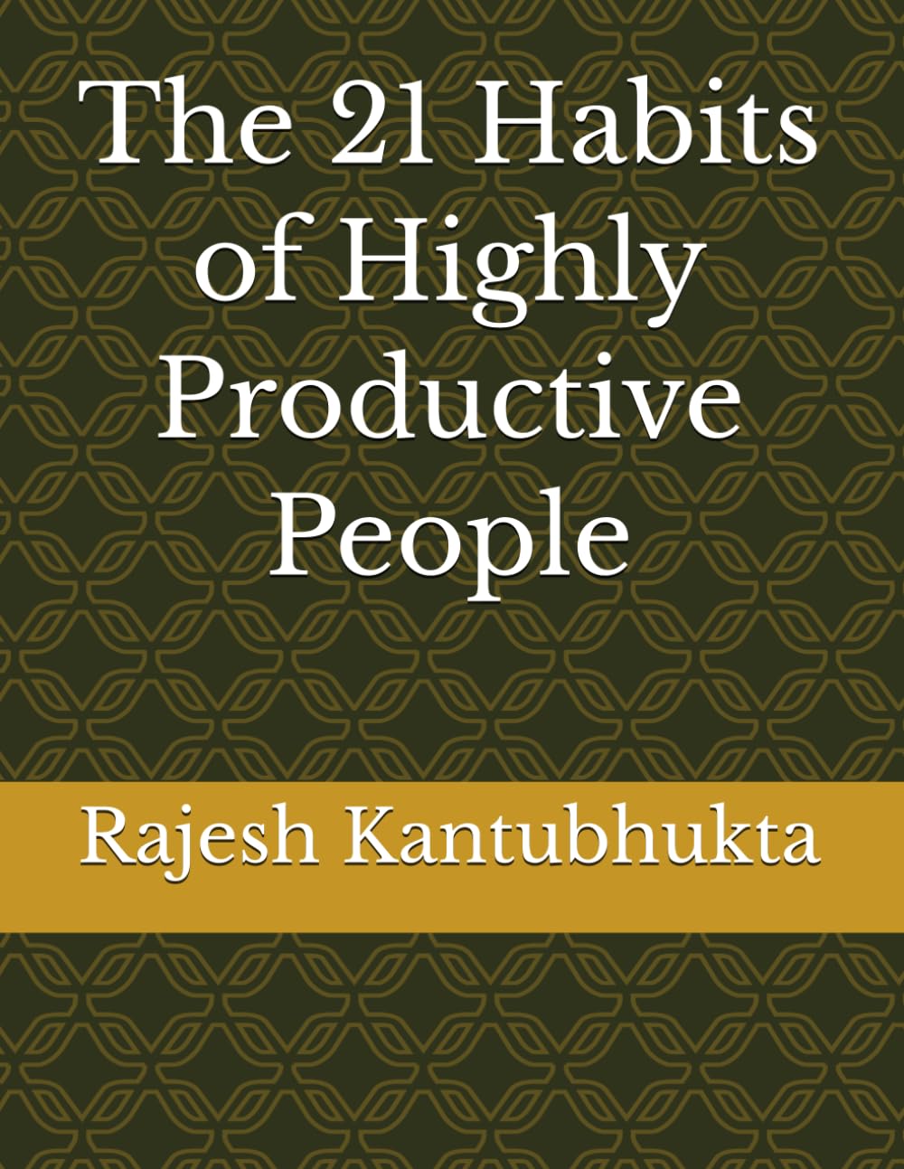 The 21 Habits of Highly Productive People