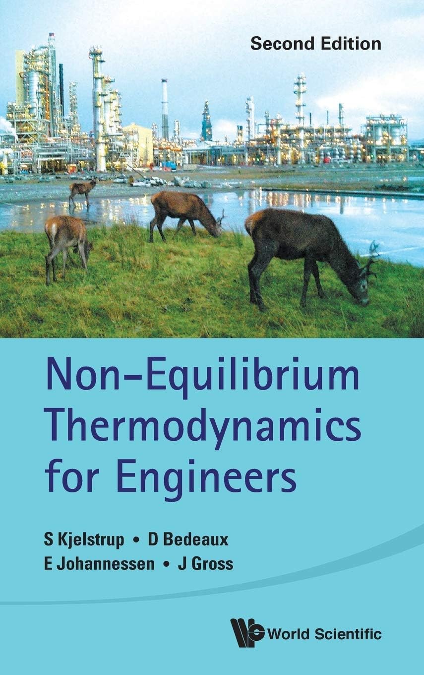 NON-EQUILIBRIUM THERMODYNAMICS FOR ENGINEERS (SECOND EDITION)