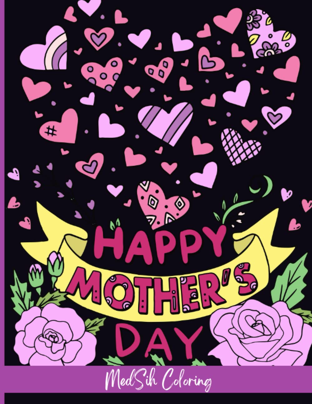 Happy Mother's Day Coloring Book for Mom: Quotes and mandala Coloring Book for Moms, Mothers Day Coloring Book for Adults, The Perfect Gift for Mom, A ... colorful antidote for any mother tough day!
