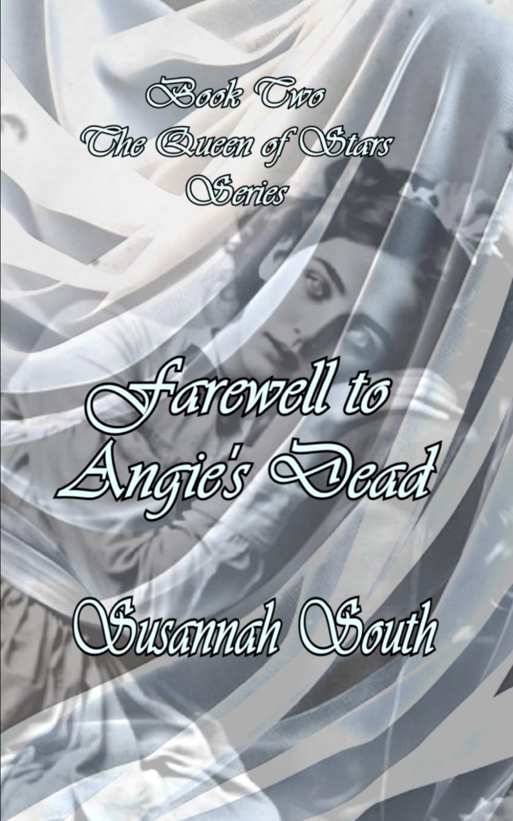 Farewell to Angie's Dead (Queen of Stars Series)
