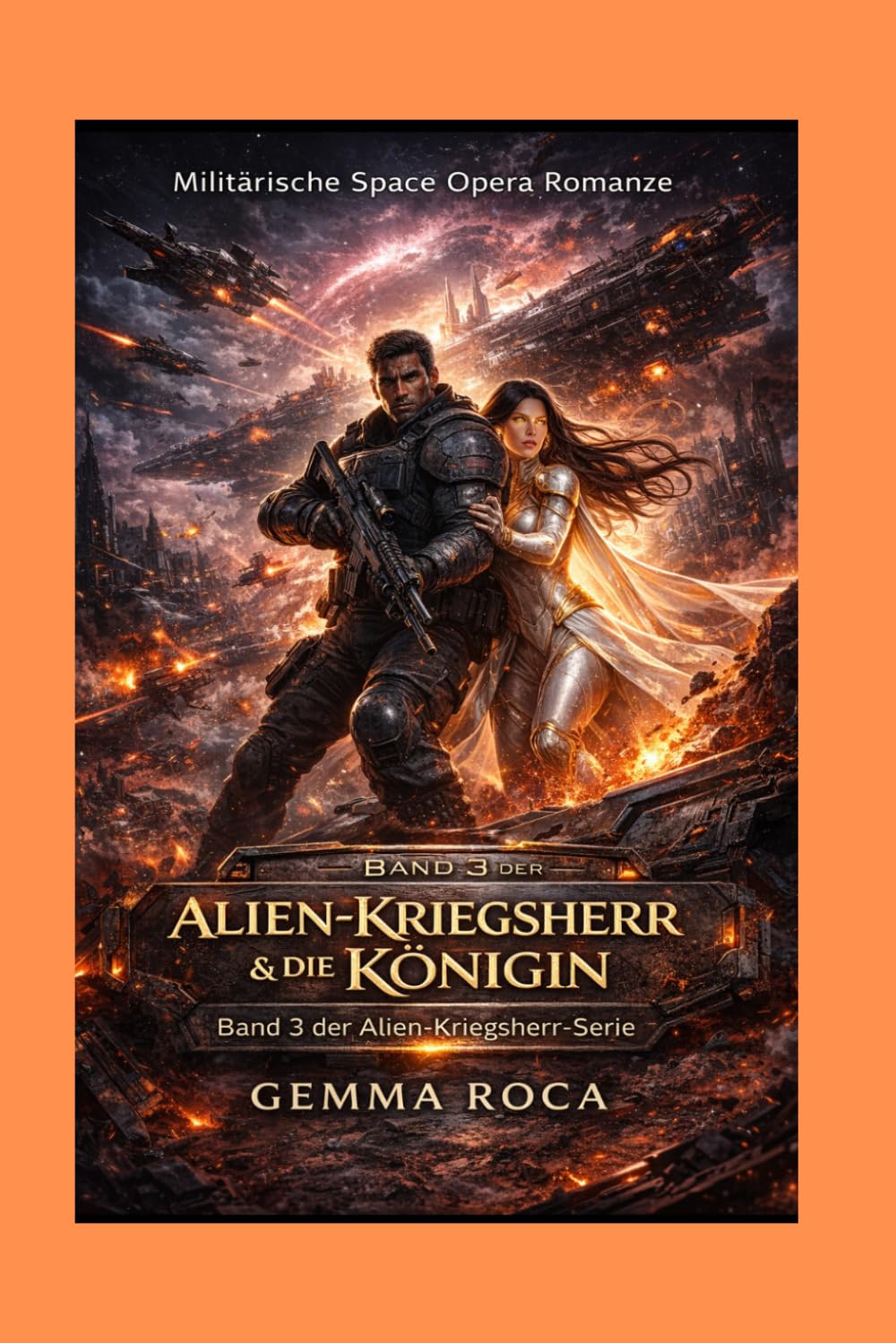 DER ALIEN-KRIEGSHERR KÖNIGIN: Eine militärische Space Opera Romanze mit Schicksalsgefährten (Alien-Kriegsherr-Series)