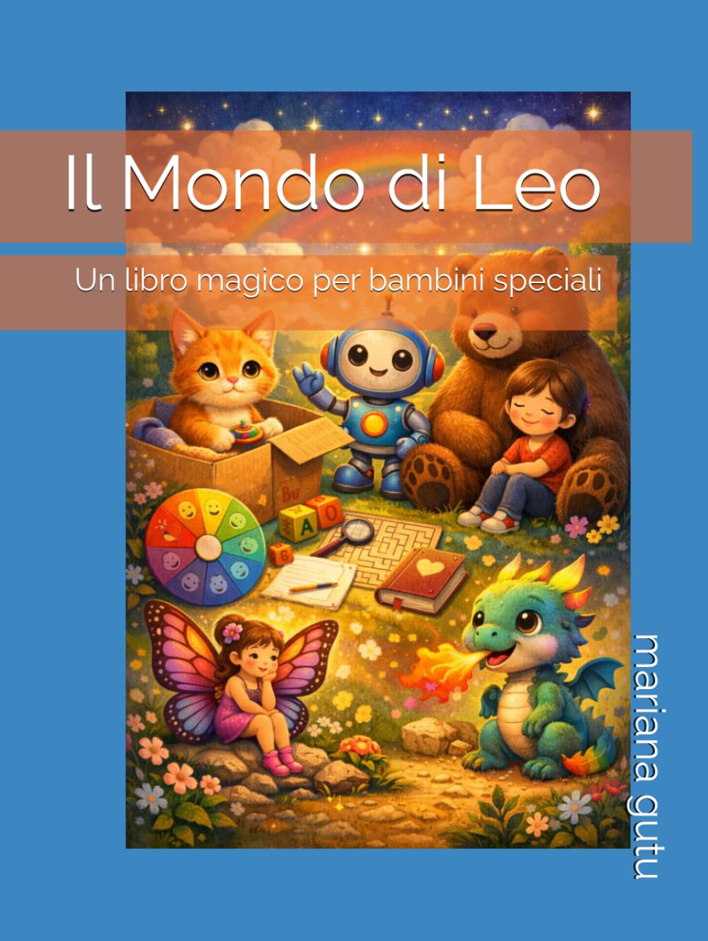 Il Mondo di Leo: Un libro magico per bambini speciali