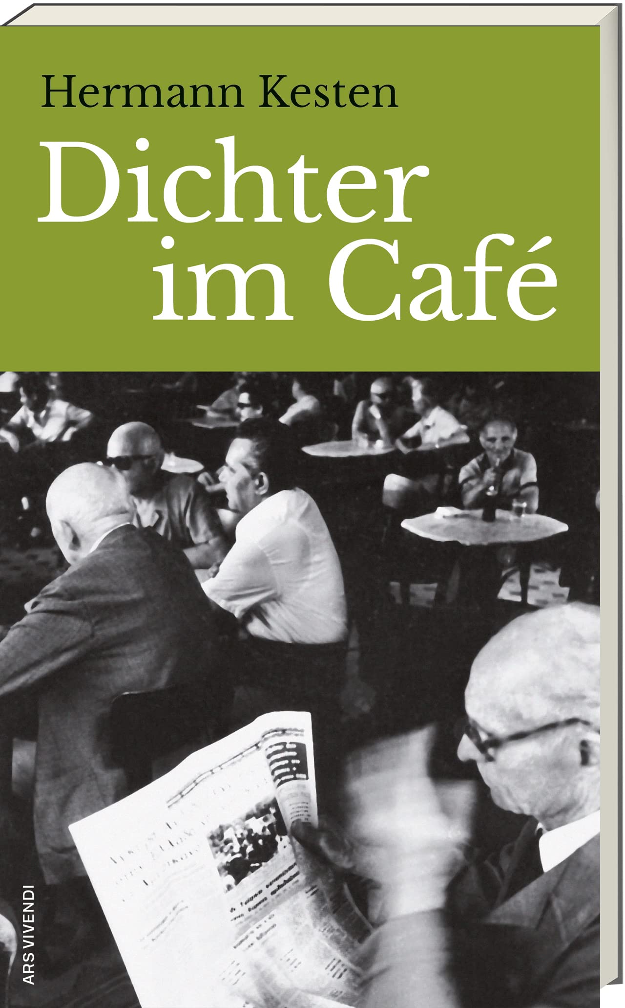 Dichter im Café: Roman – Kulturhistorische Reise durch Cafés von Paris bis Rom, Hermann Kestens Erzählungen über Literatur, Exil und Poesie, mit einem Nachwort von Hermann Glaser