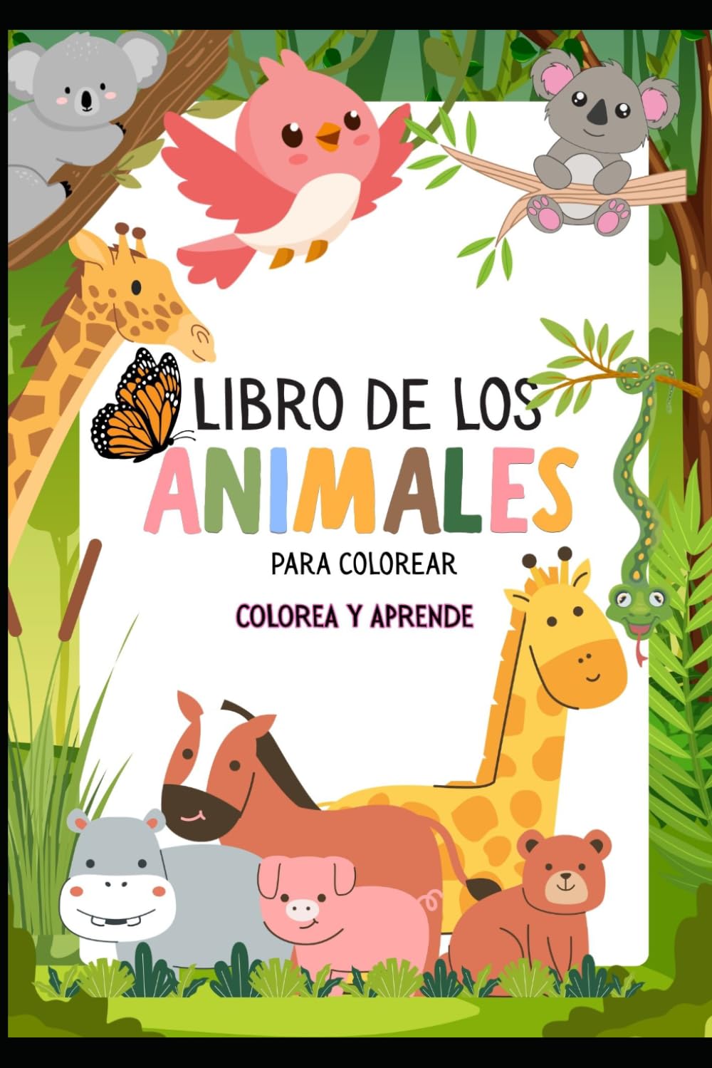 LIBRO ANIMALES PARA COLOREAR: Colorea y aprende- Animales del Mundo