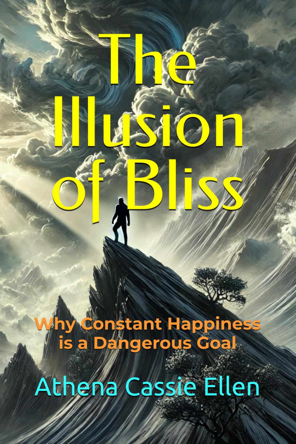 The Illusion of Bliss: Why Constant Happiness is a Dangerous Goal