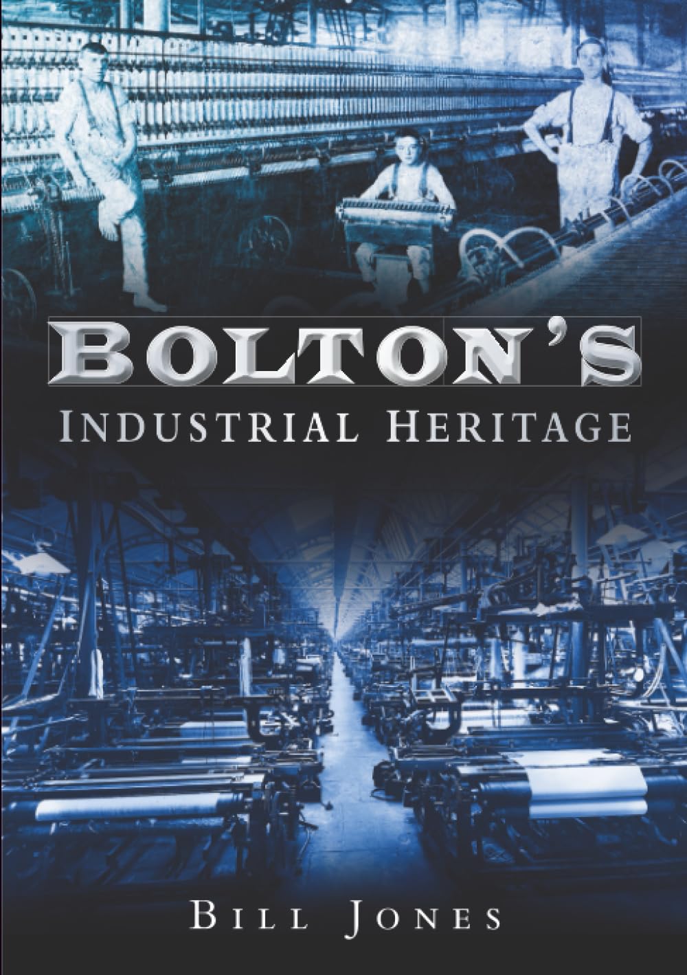 Bolton's Industrial Heritage
