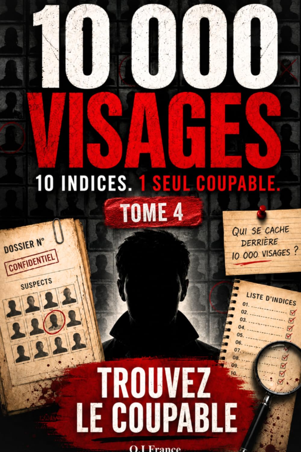 10 000 Visages – Tome 4: 10 indices, 1 seul coupable – Livre-jeu d’enquête criminelle visuelle pour adultes avec suspects, observation, logique et déduction