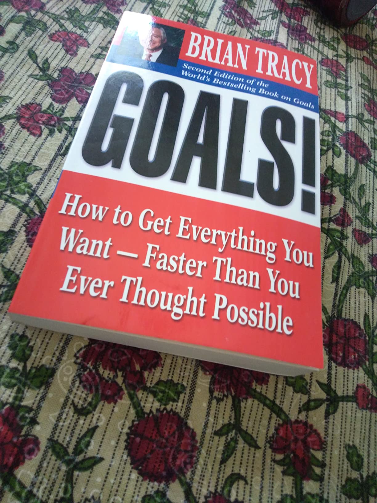 Goals!: How to Get Everything You Want - Faster Than You Ever Thought ...