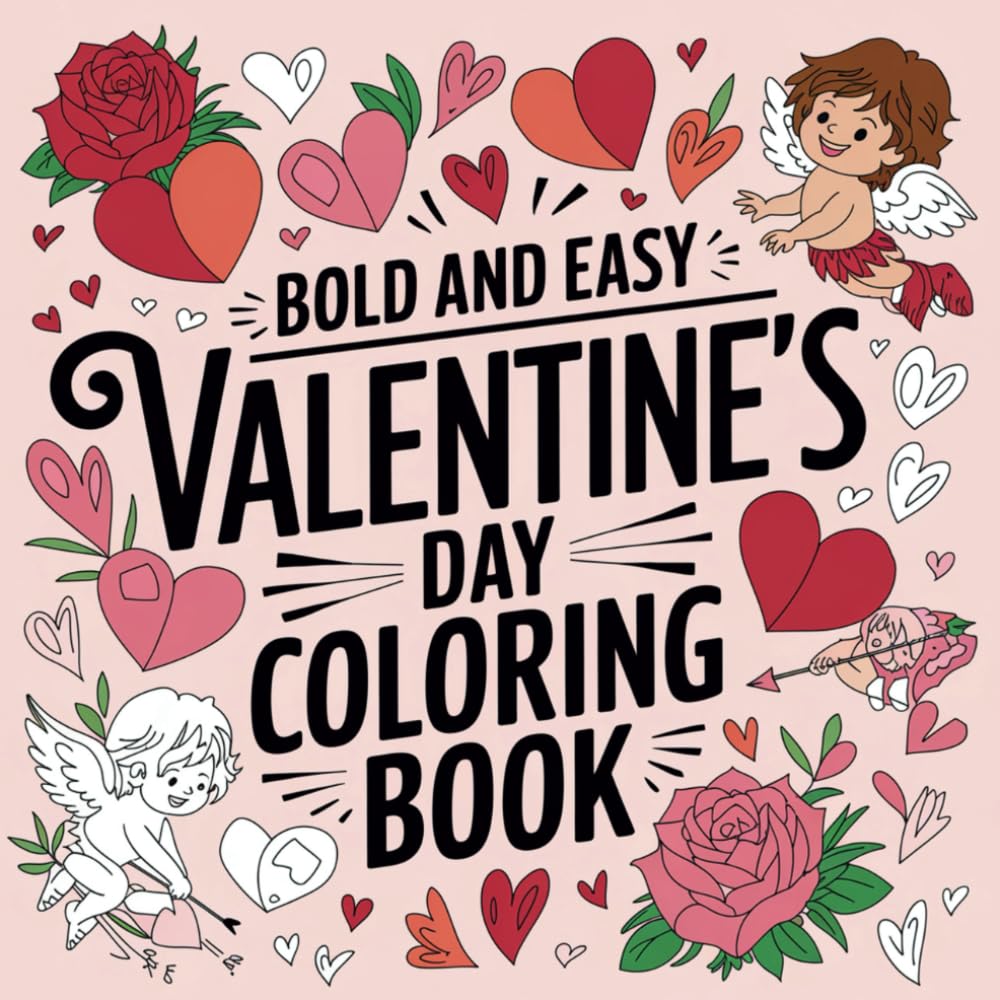 My Fuzzy Valentine: A Sweetheart's Notebook for a Happy Valentine’s Day Adventure, coloring book: a Delightful and Heartwarming Notebook Filled with ... & Explore: Adventures for Little Artists)