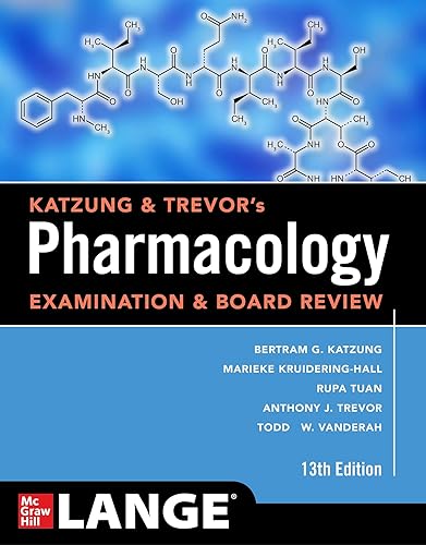 Katzung &amp; Trevor's Pharmacology Examination and Board Review, Thirteenth Edition (Katzung &amp; Trevor's Pharmacology Examination &amp; Board Review)