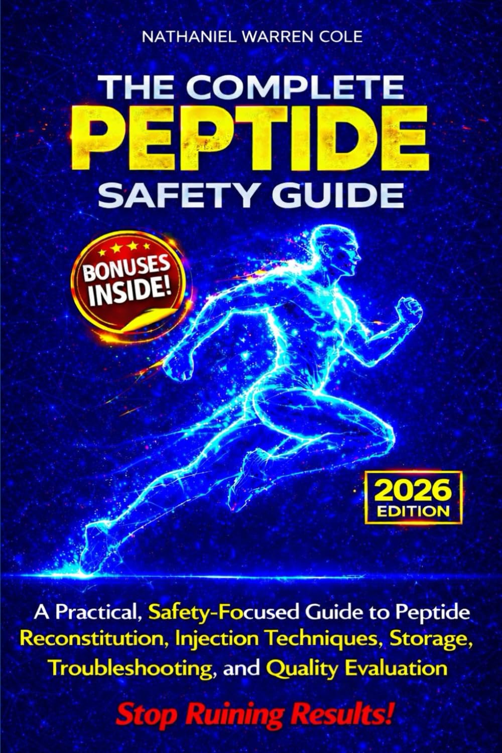 The Complete Peptide Safety Guide: A Practical, Safety-Focused Guide to Peptide Reconstitution, Injection Techniques, Storage, Troubleshooting, and Quality Evaluation—Without Guesswork or Hype      Paperback – January 24, 2026