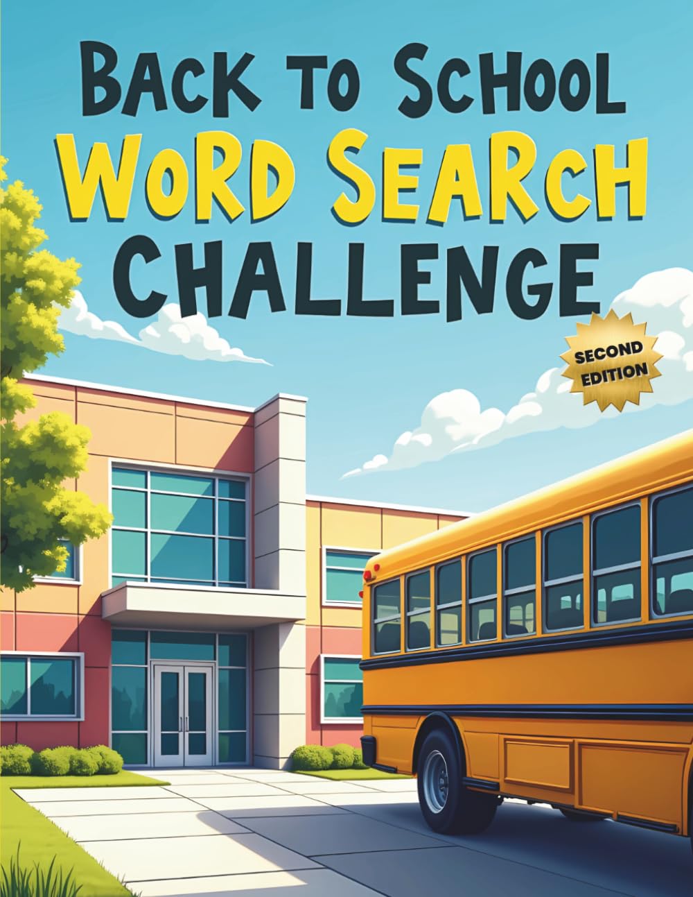 Back to School Word Search Challenge (2nd Edition): 50 Tough Puzzles for Kids Who Love School and Tricky Puzzles plus 10 Bonus Coloring Pages!