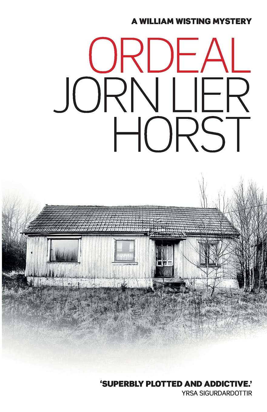 Ordeal by Jorn Lier Horst (A William Wisting Mystery) Translated by Anne Bruce