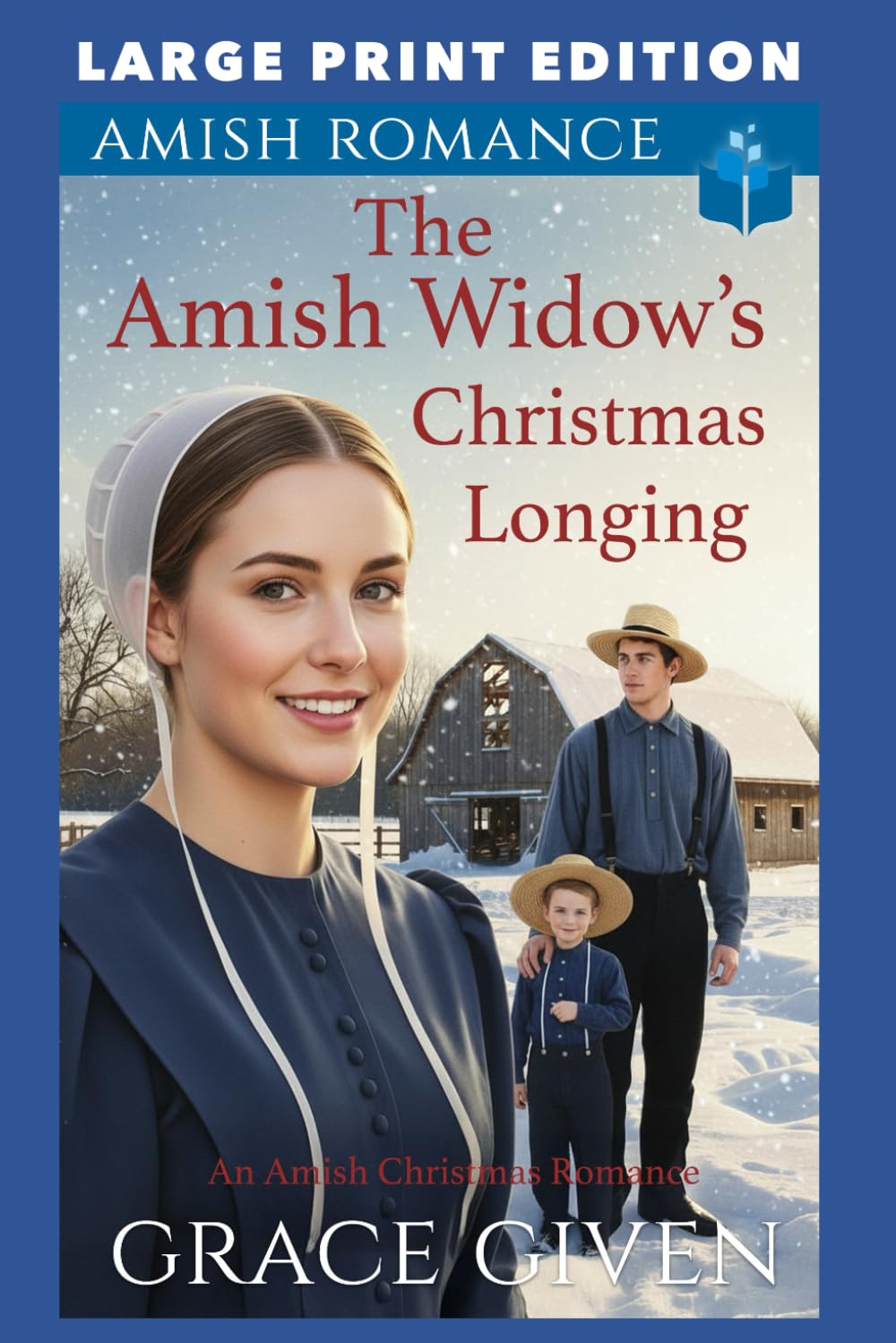 The Amish Widow’s Christmas Longing: LARGE PRINT EDITION (Amish Christmas Romance LARGE PRINT)