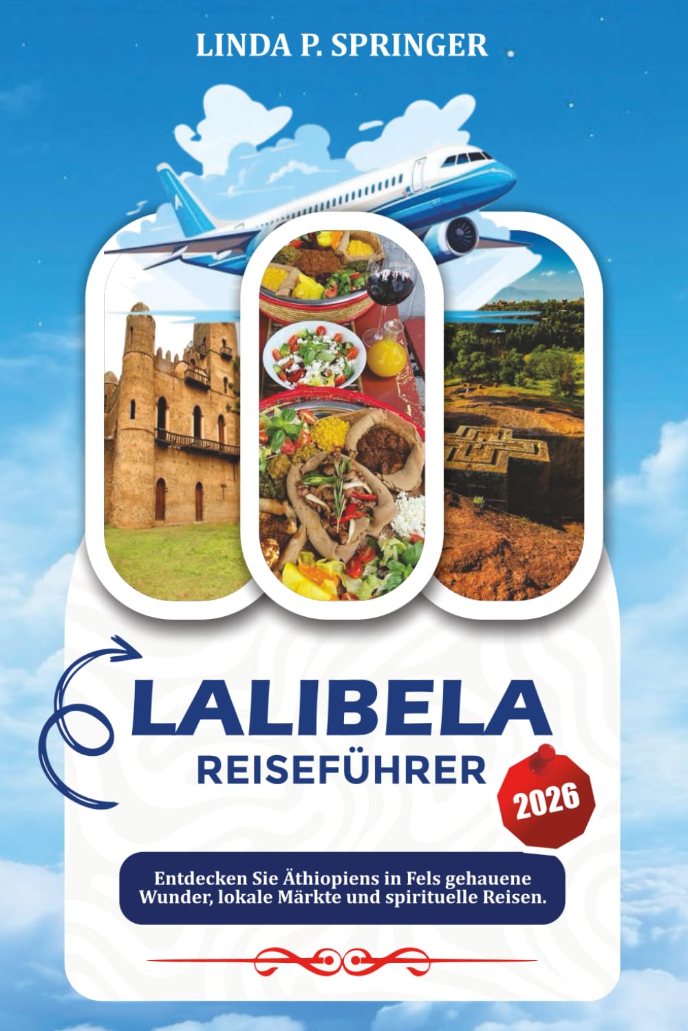 LALIBELA REISEFÜHRER 2026: Entdecken Sie Äthiopiens in Fels gehauene Wunder, lokale Märkte und spirituelle Reisen