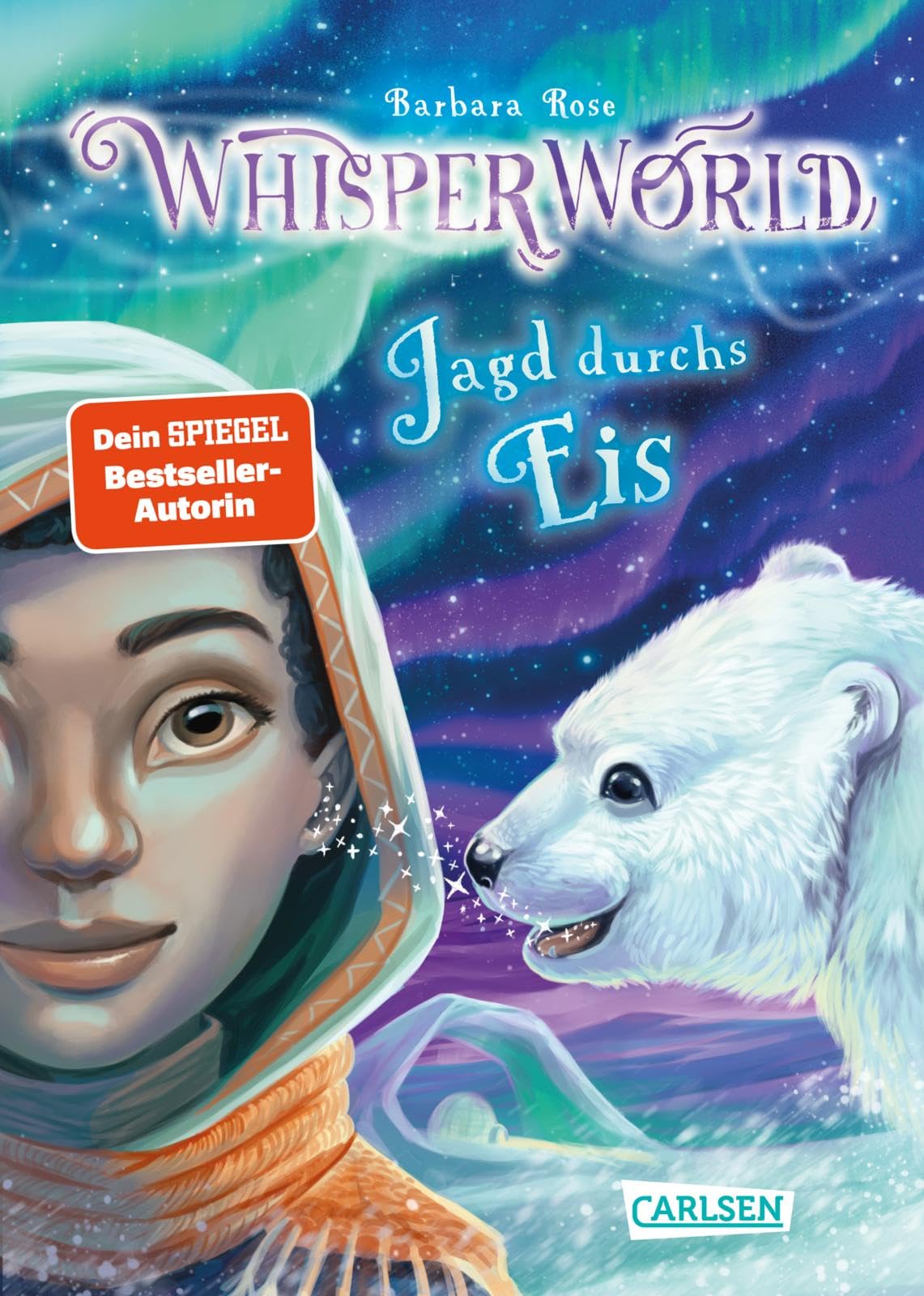 Whisperworld 6: Jagd durchs Eis: Eine spannende Lesereise für Kinder ab 9 in eine unbekannte Welt - mit wilden Tieren, Fantasiewesen, Prüfungen und ganz viel Abenteuer
