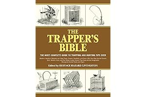 The Trapper's Bible: Your Ultimate Guide to Successful Trapping and Hunting