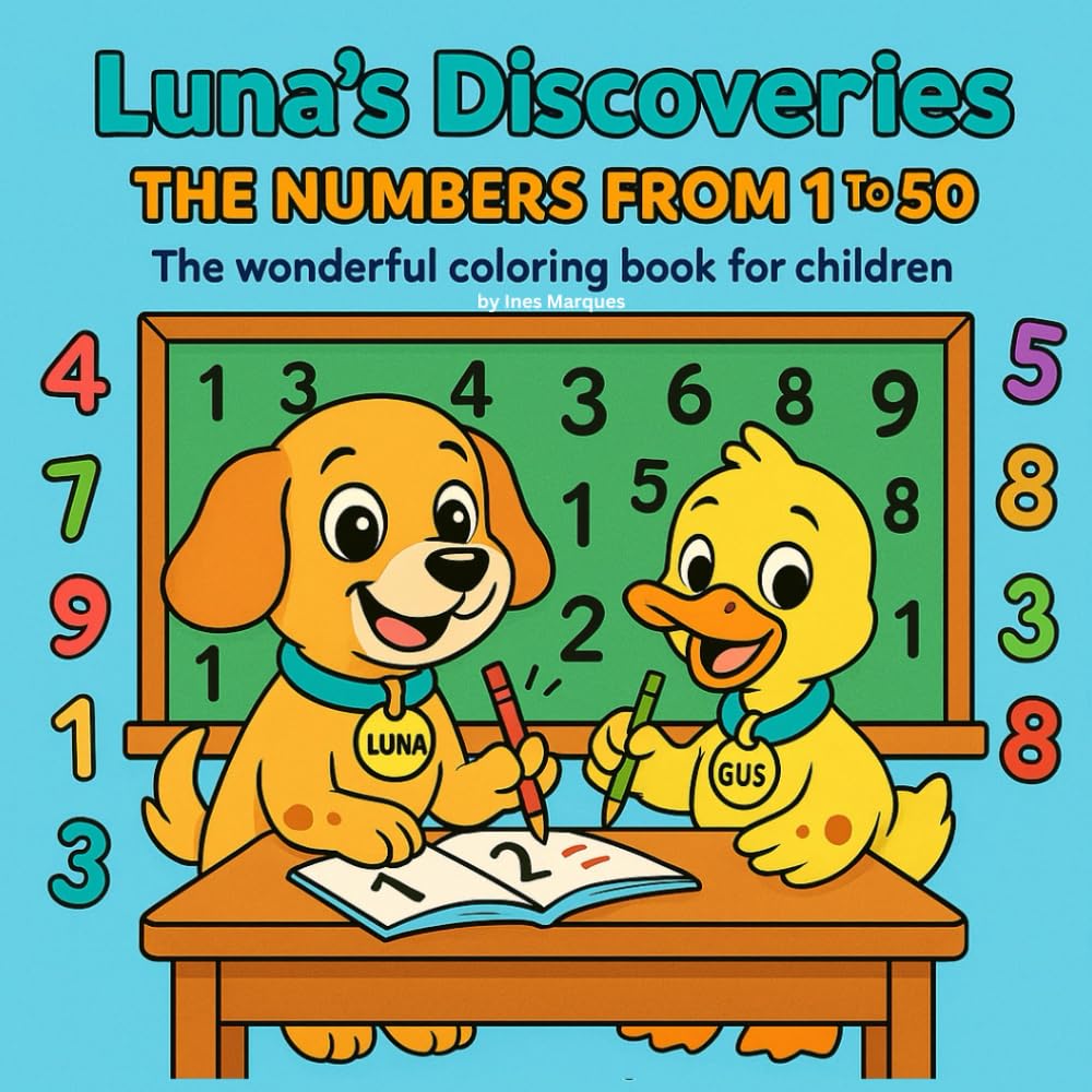 Luna's Discoveries: The numbers from 1 to 50: The wonderful coloring book for children (Luna's Discoveries around the world)