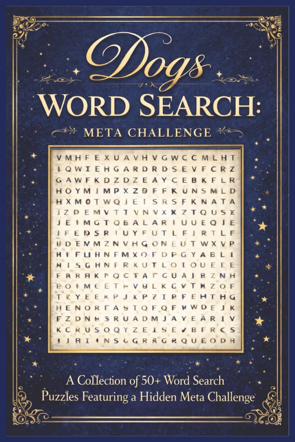 Dogs Word Search : Meta Challenge.: 50+ Easy-to-Read Word Searches Featuring Breeds, Behaviors & Paw-Some Puzzles — Includes a Hidden Message Challenge