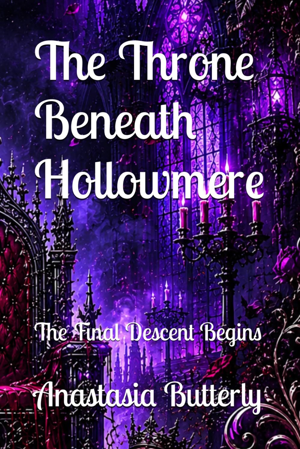 The Throne Beneath Hollowmere: The Final Descent Begins (The Blackthorn Chronicles)