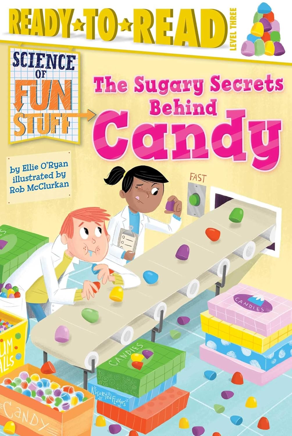 The Sugary Secrets Behind Candy ReadytoRead Level 3 The Sugary Secrets Behind Candy ReadytoRead Level 3