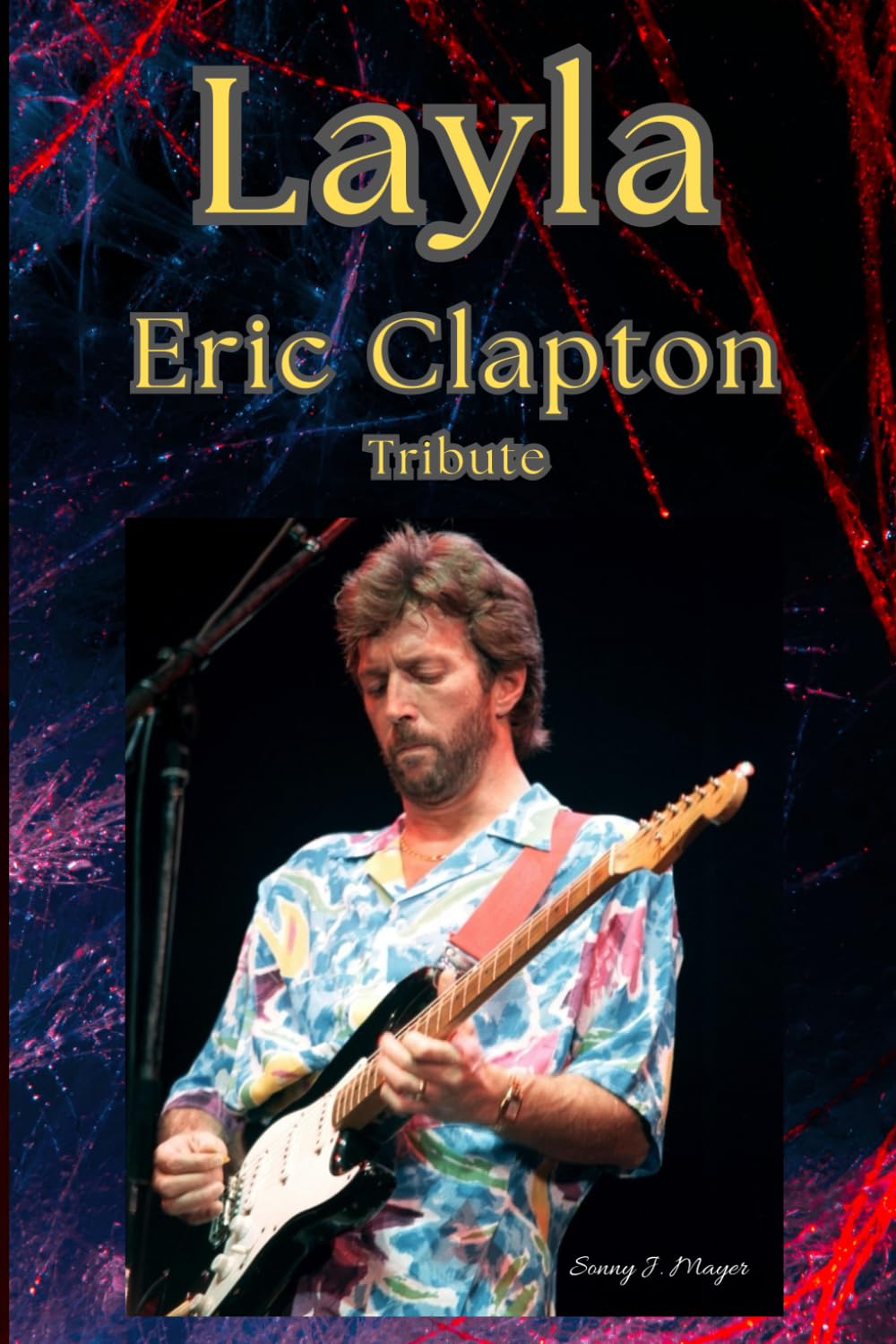 Layla: Eric Clapton Tribute