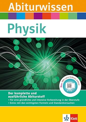 Klett Abiturwissen Physik: für Oberstufe und Abitur, mit Lern-Video online: Buch mit Lern-Videos
