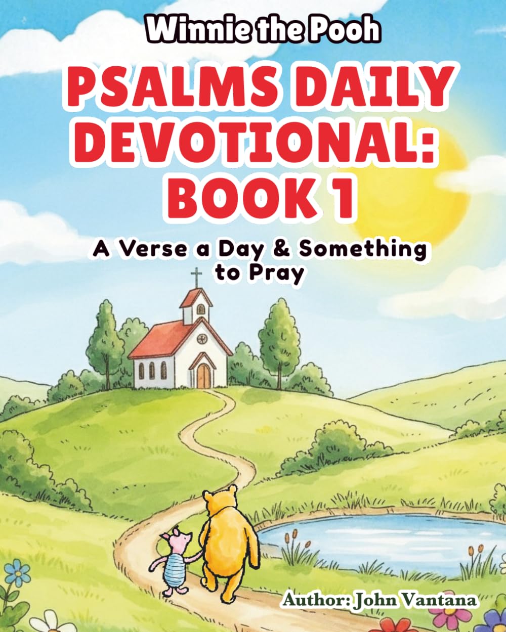 Psalms Daily Devotional: Book One: A Verse a Day & Something to Pray with Winnie-the-Pooh (Honey Tree Tales)