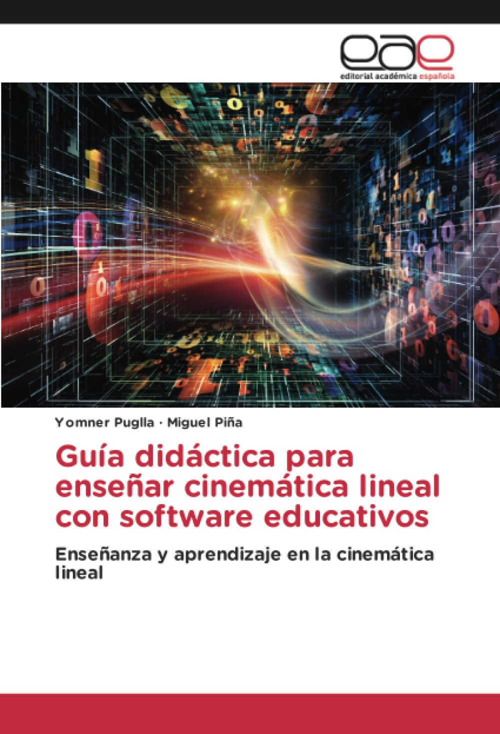 Guía didáctica para enseñar cinemática lineal con software educativos: Enseñanza y aprendizaje en la cinemática lineal