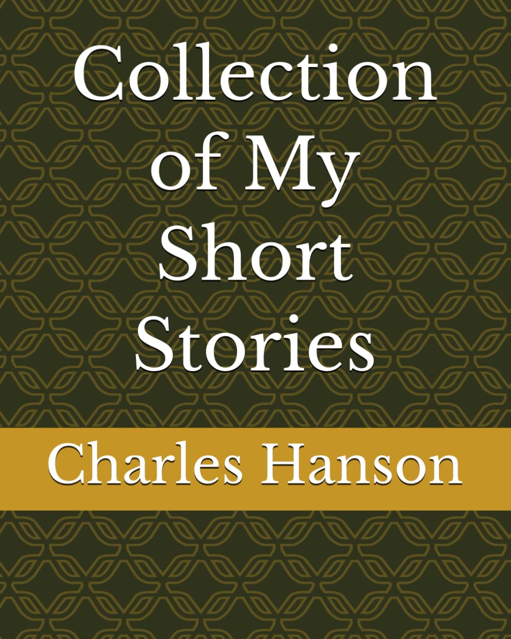 Collection of My Short Stories