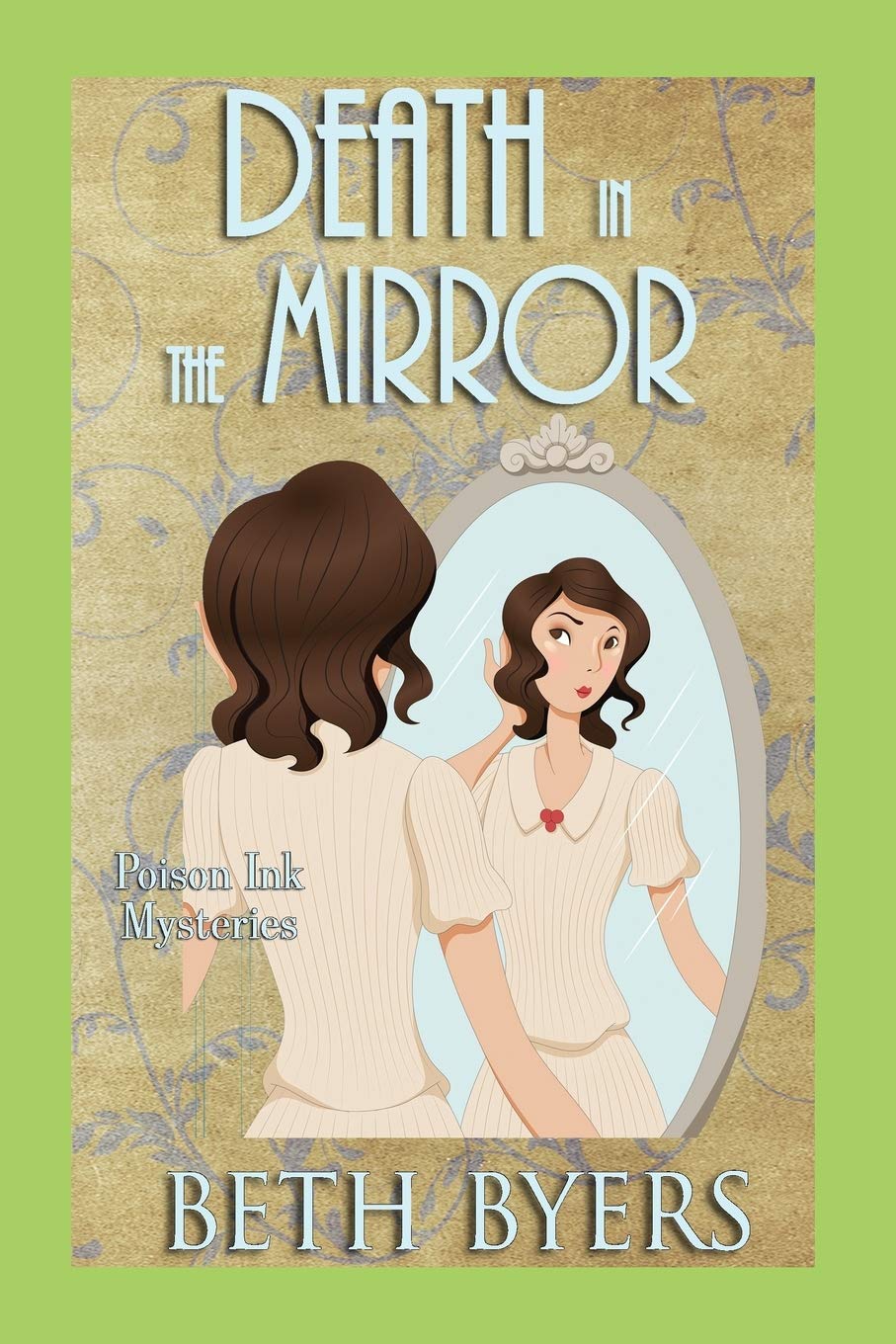 Death in the Mirror: A 1930s Murder Mystery: 6 (Poison Ink Mysteries)