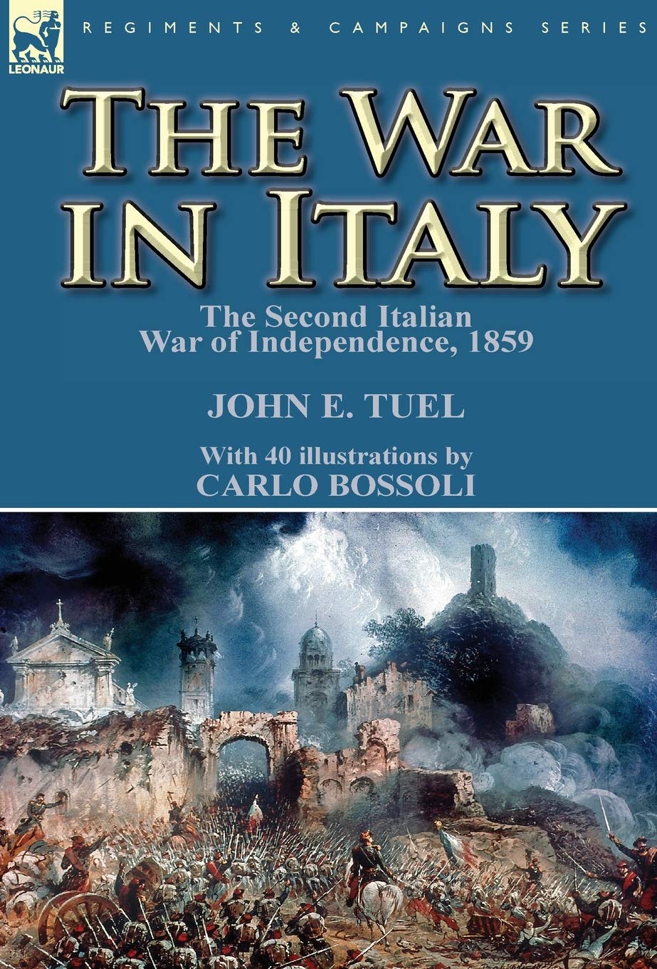 The War in Italy: the Second Italian War of Independence, 1859