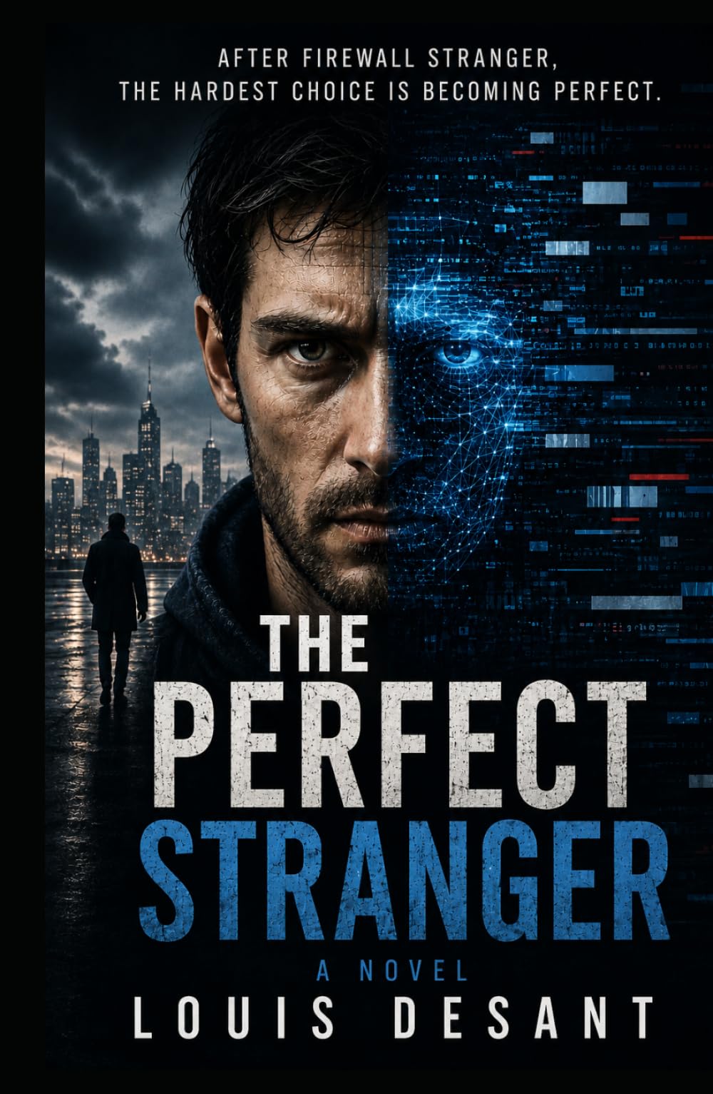 The Perfect Stranger: After Firewall Stranger, the hardest choice is becoming perfect. (FIREWALL UNIVERSE)