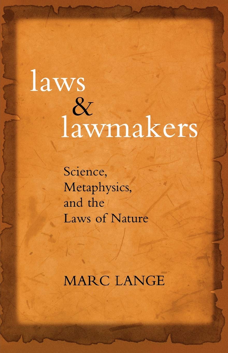 Laws and Lawmakers: Science, Metaphysics, and the Laws of Nature