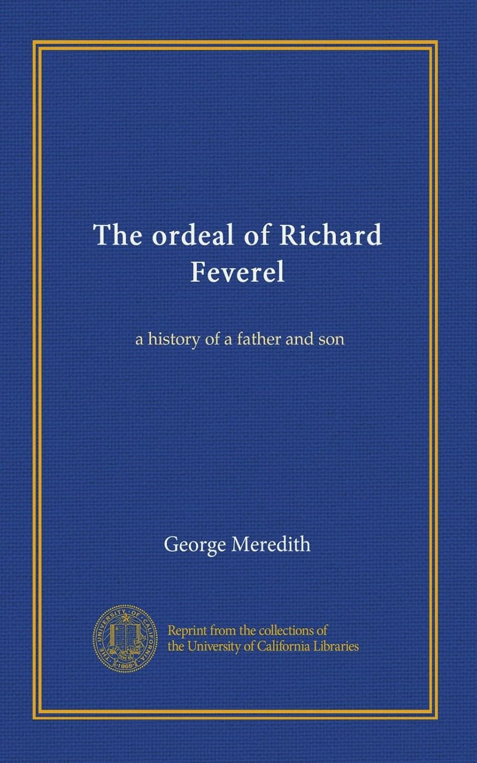 The ordeal of Richard Feverel: a history of a father and son