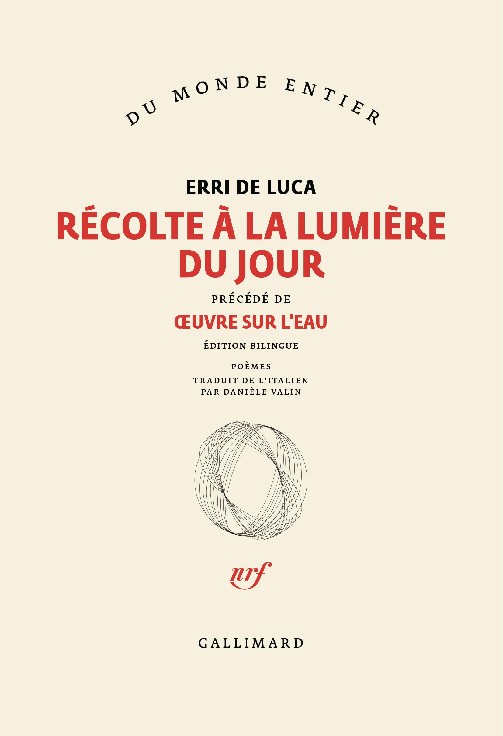 Récolte à la lumière du jour/Œuvre sur l'eau: Précédé de Oeuvre sur l'eau