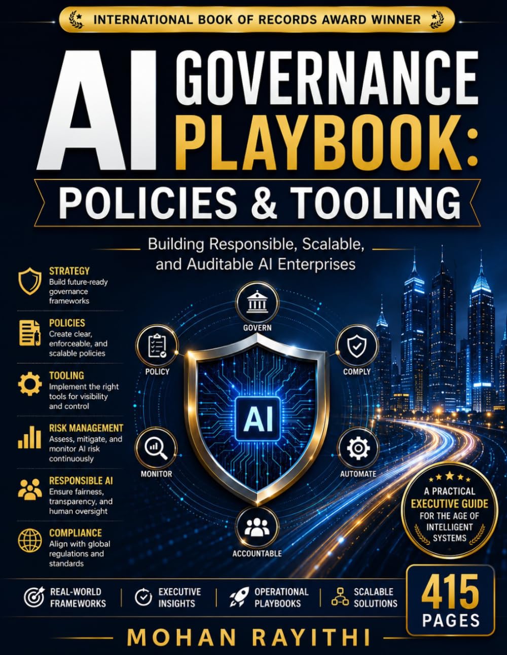 AI Governance Playbook: Policies & Tooling: Building Responsible, Scalable, and Auditable AI Enterprises